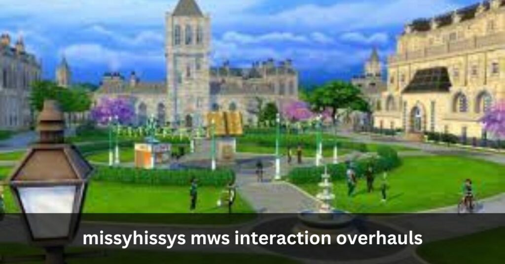 missyhissys mws interaction overhauls