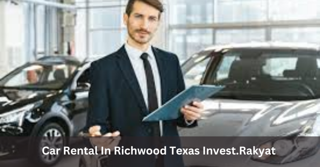 Car Rental In Richwood Texas Invest.Rakyat