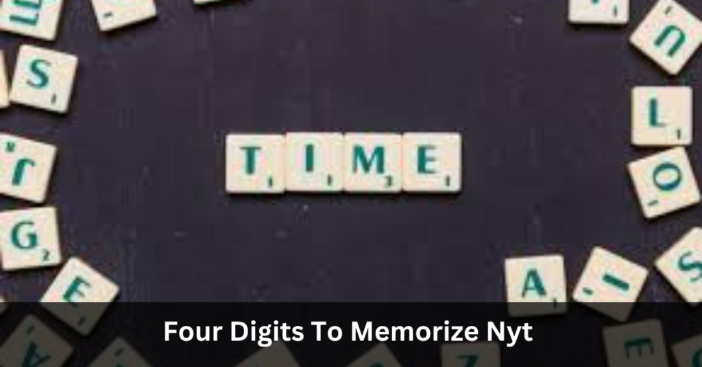 Four Digits To Memorize Nyt