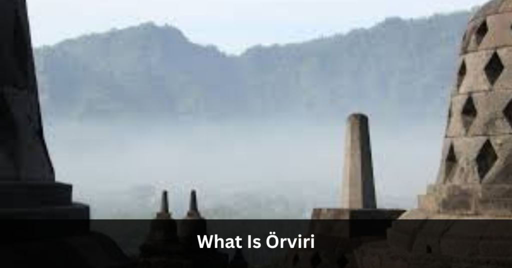 What Is Örviri